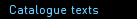 Catalogue texts
